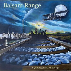 Balsam Range - Qundecennial Anthology  LP LP